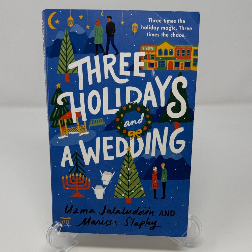 Three Holidays and a Wedding by Uzma Jalaluddin and Marissa Stapley - Paperback